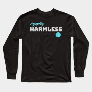 Mostly Harmless Long Sleeve T-Shirt